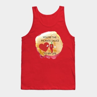 Cute Hot Pepper - YOU'RE THE PICANTE SAUCE TO MY LIFE Tank Top